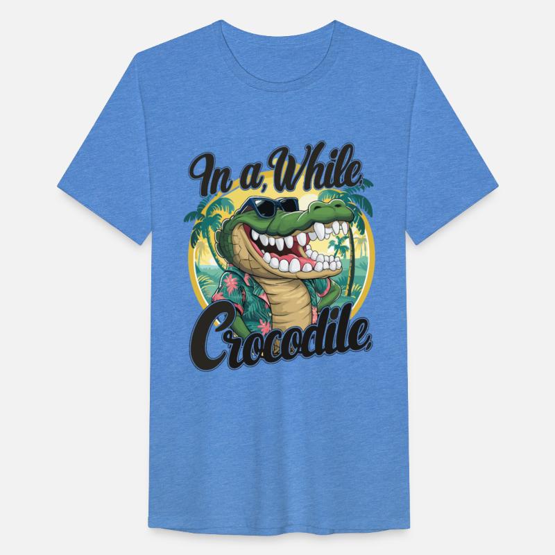 Funny Crocodile Saying Quote In A While Crocodile