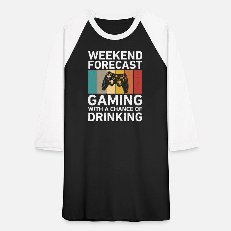 Funny Gaming Weekend Forecast Chance Of Drinking