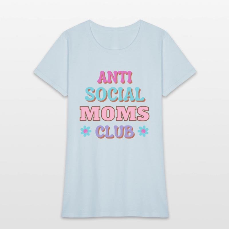 Funny Mom Quote Anti Social Moms Club Text Design