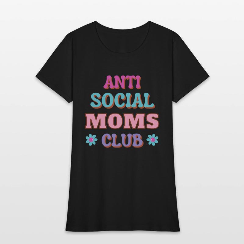 Funny Mom Quote Anti Social Moms Club Text Design
