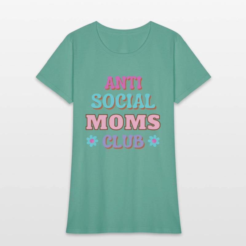 Funny Mom Quote Anti Social Moms Club Text Design