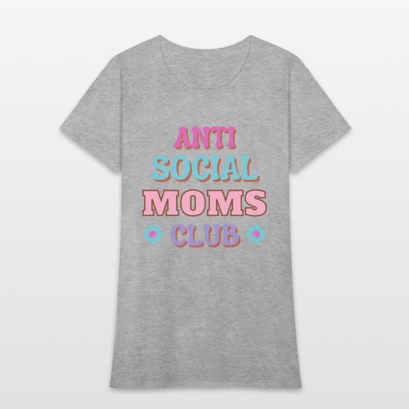 Funny Mom Quote Anti Social Moms Club Text Design