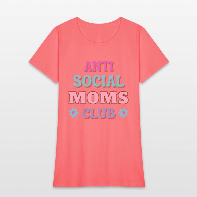 Funny Mom Quote Anti Social Moms Club Text Design
