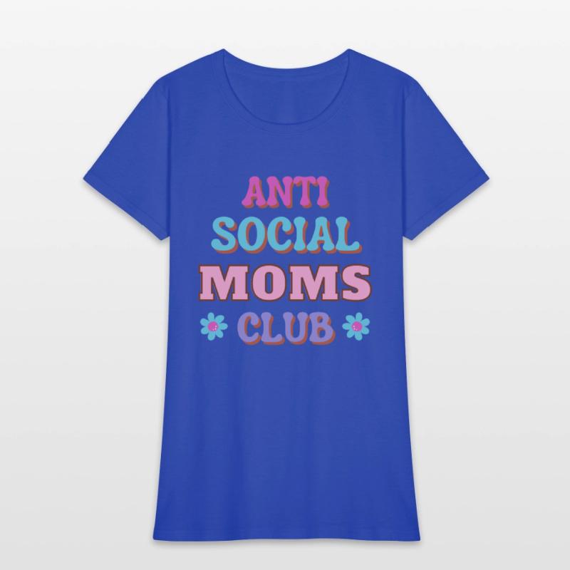 Funny Mom Quote Anti Social Moms Club Text Design