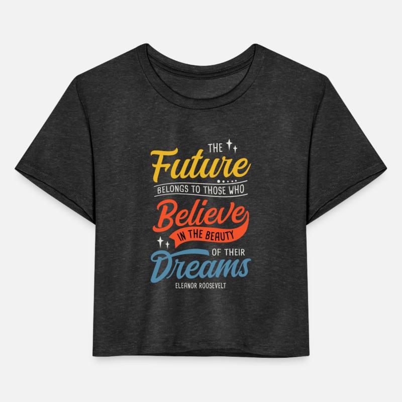 Future Belongs To Those Who Believe In The Beauty