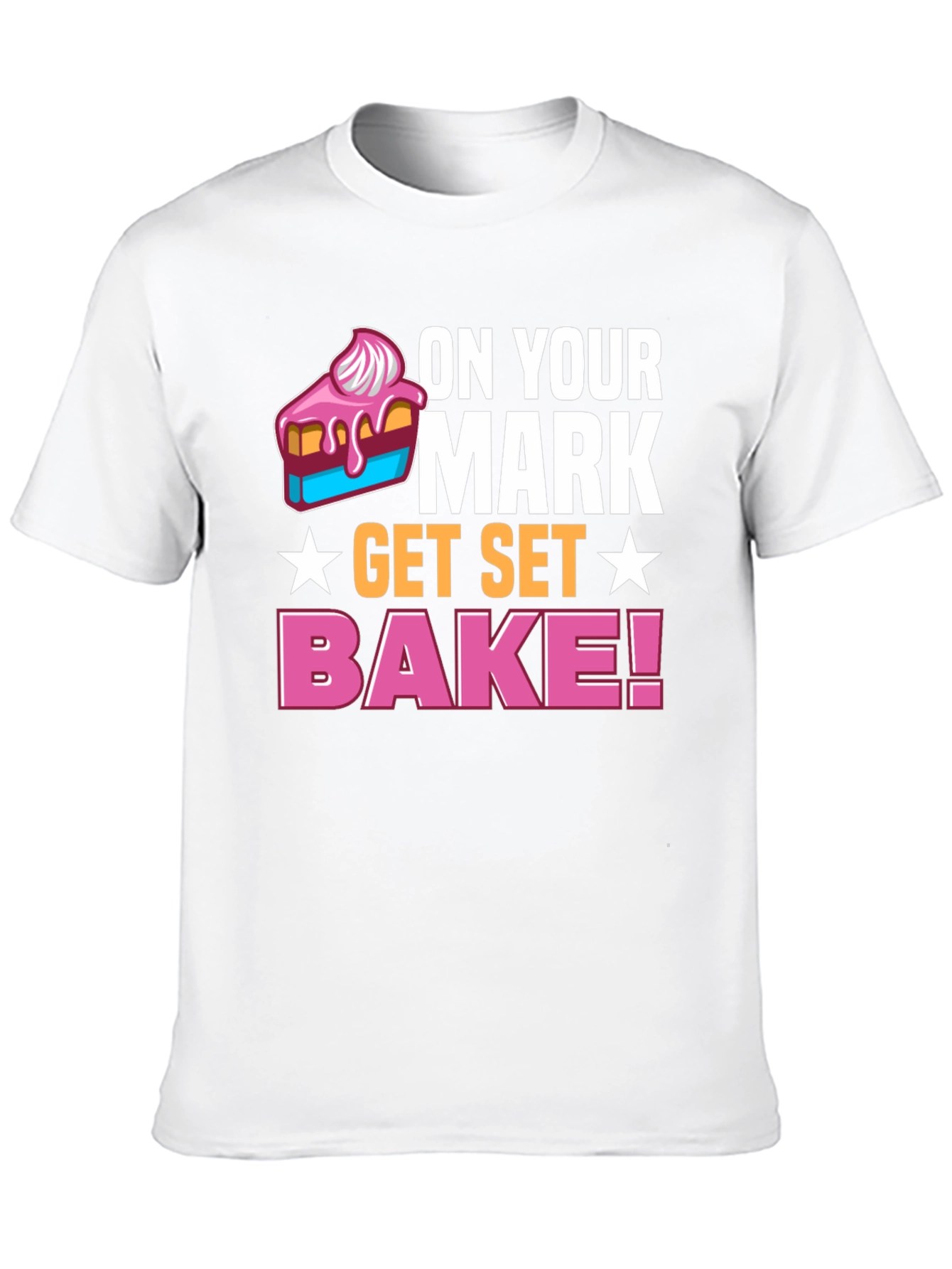 On Your Mark Get Set Bake! T-Shirt