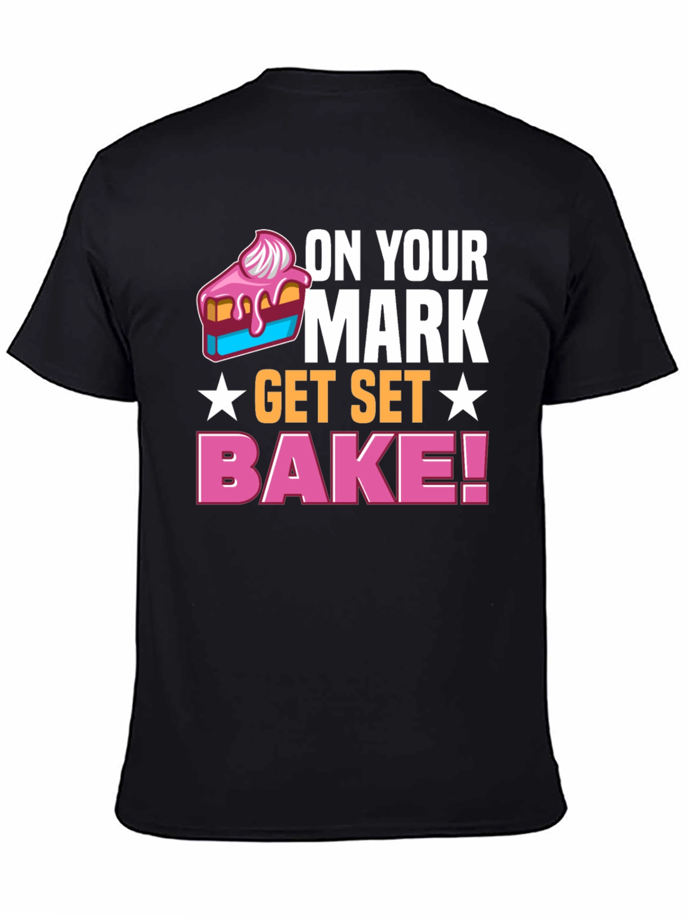 On Your Mark Get Set Bake! T-Shirt