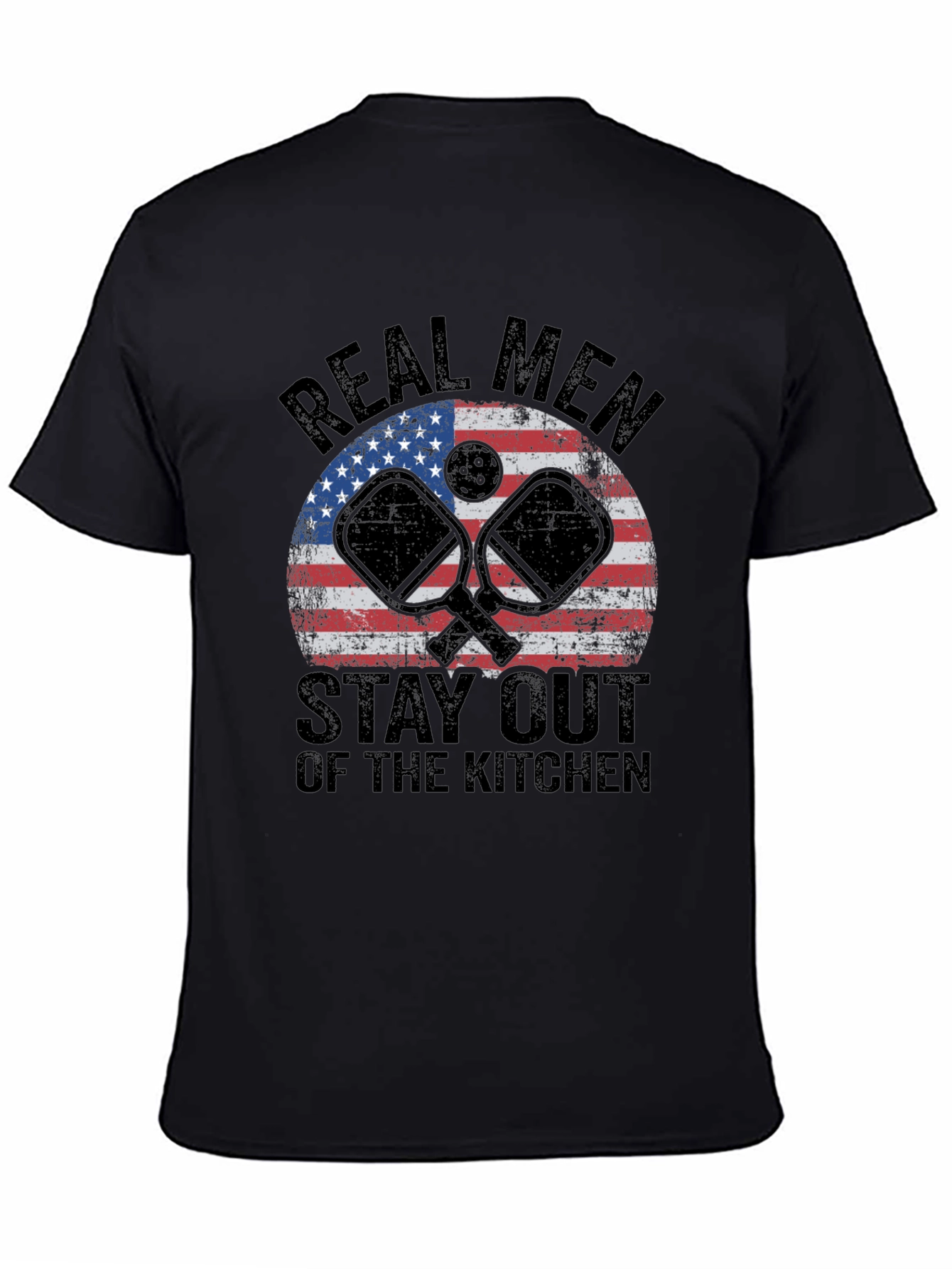 Real Men Stay Out of The Kitchen Pickleball T-Shirt