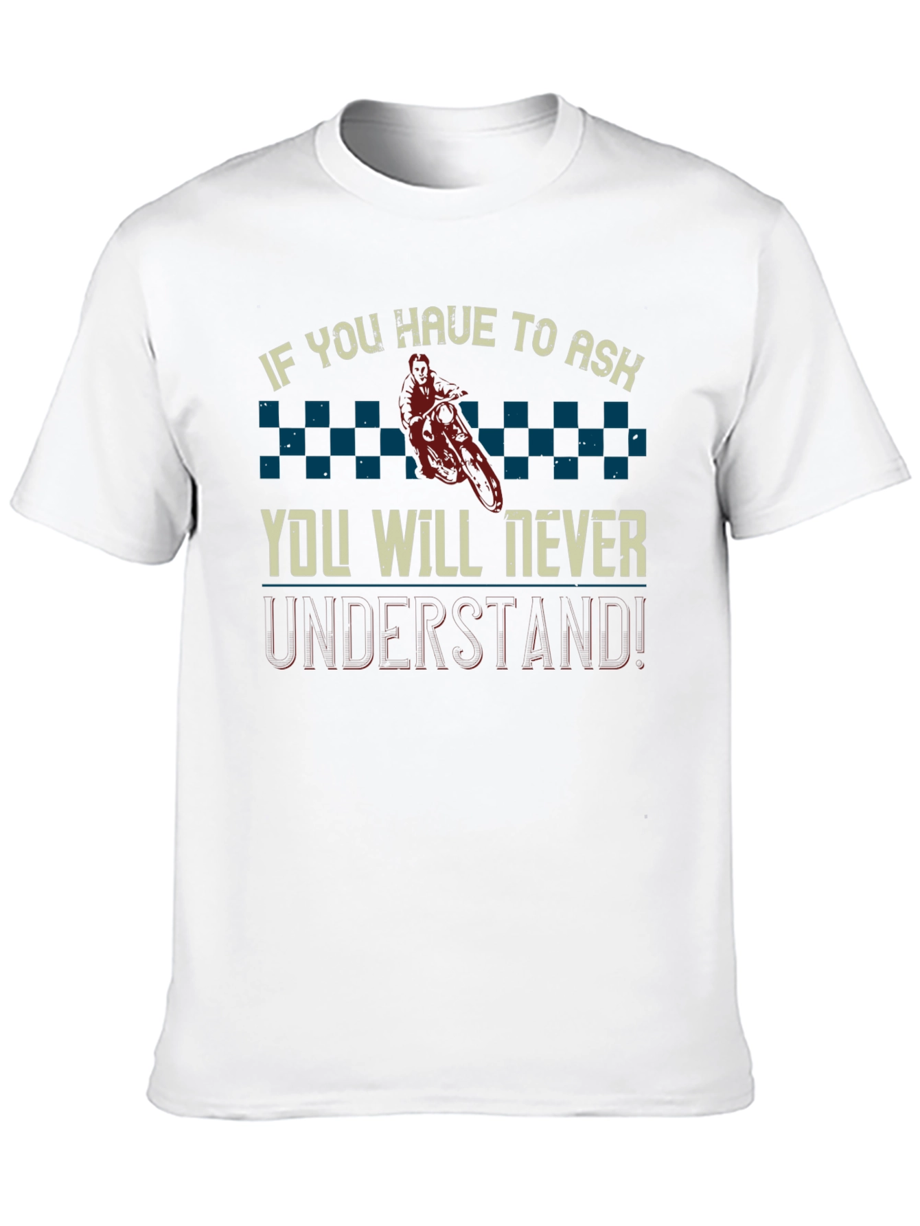 Motorcycle T-Shirt: If You Have to Ask...