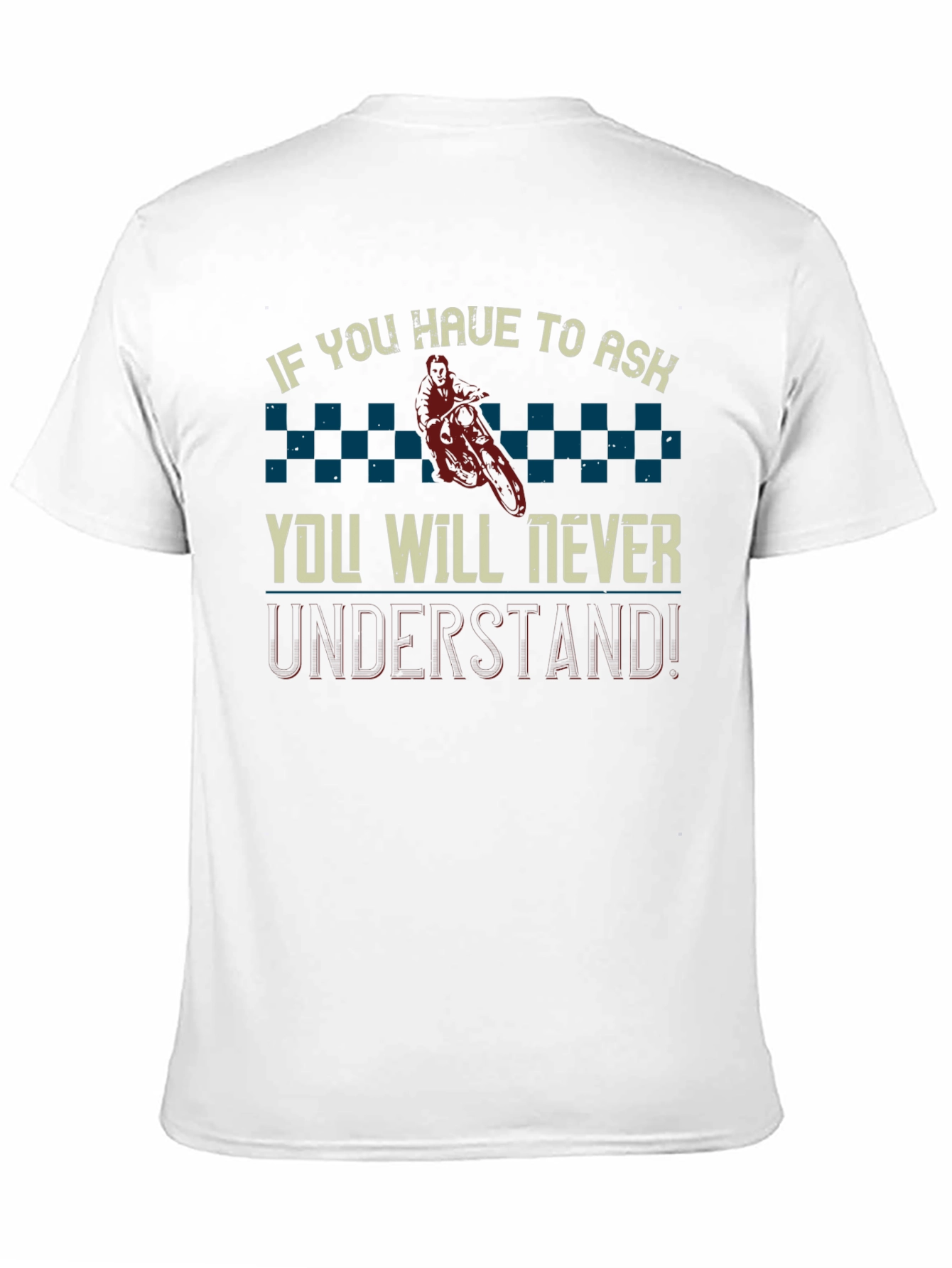 Motorcycle T-Shirt: If You Have to Ask...
