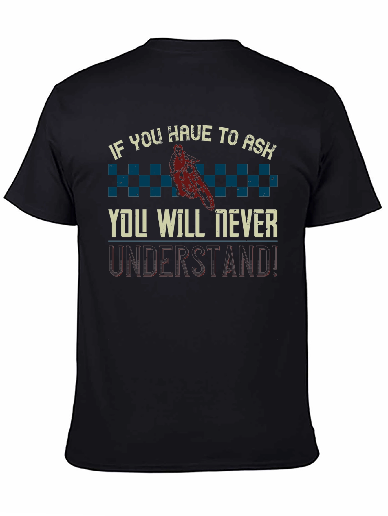 Motorcycle T-Shirt: If You Have to Ask...
