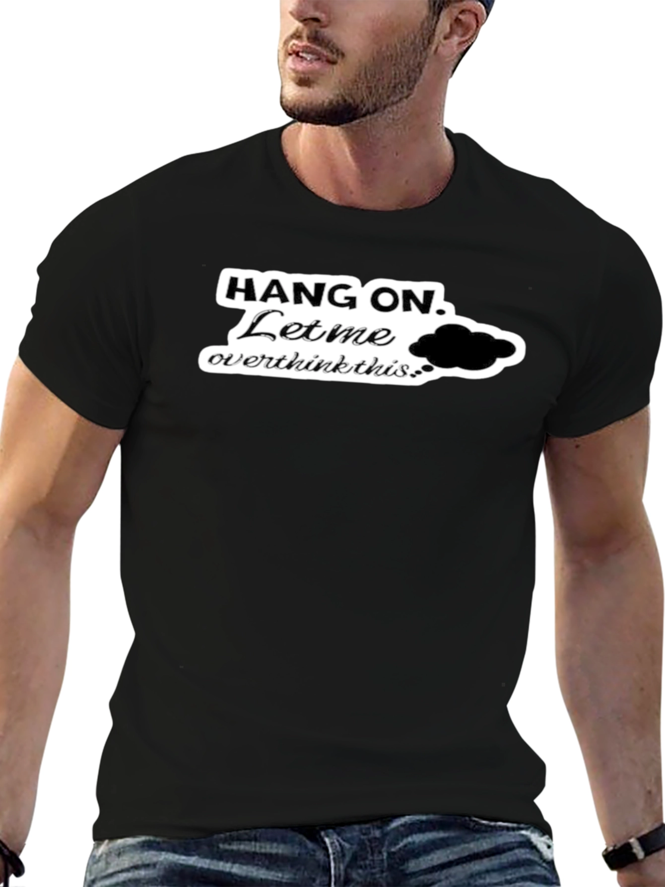 Hang On. Let Me Overthink This Black T-Shirt