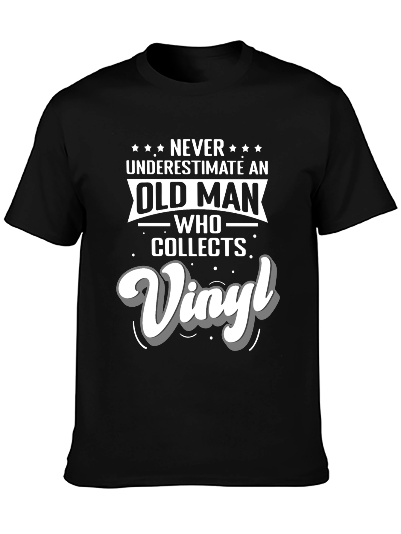 Never Underestimate Vinyl Collector T-Shirt