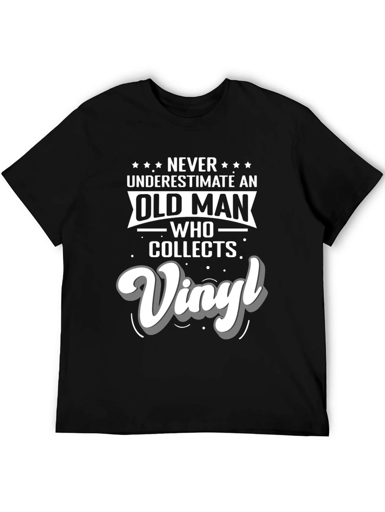 Never Underestimate Vinyl Collector T-Shirt