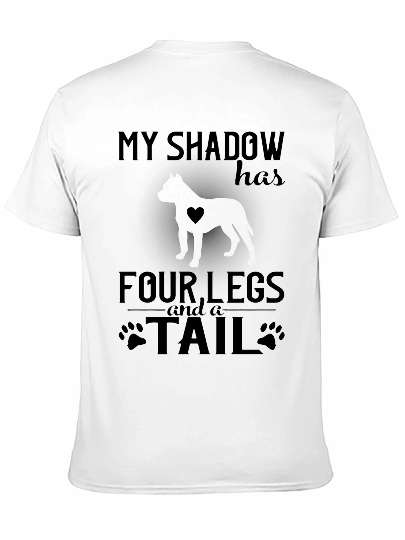 My Shadow Has Four Legs and a Tail T-Shirt