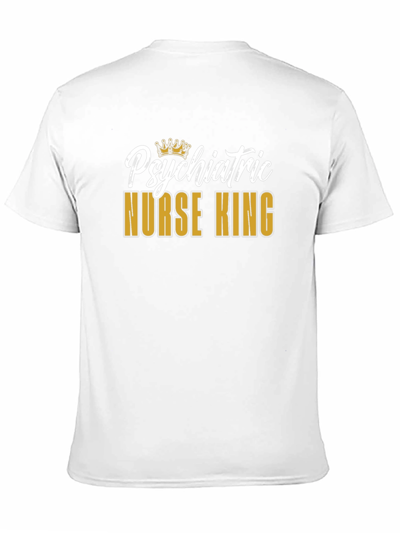 Psychiatric Nurse King Graphic T-Shirt