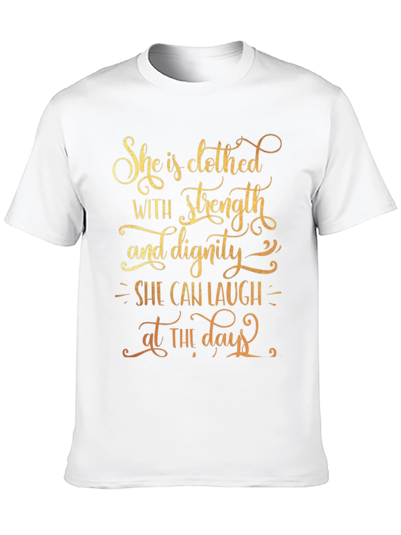 She is Clothed with Strength & Dignity T-Shirt