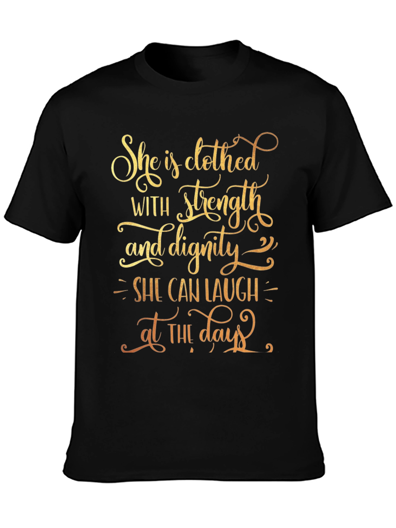 She is Clothed with Strength & Dignity T-Shirt