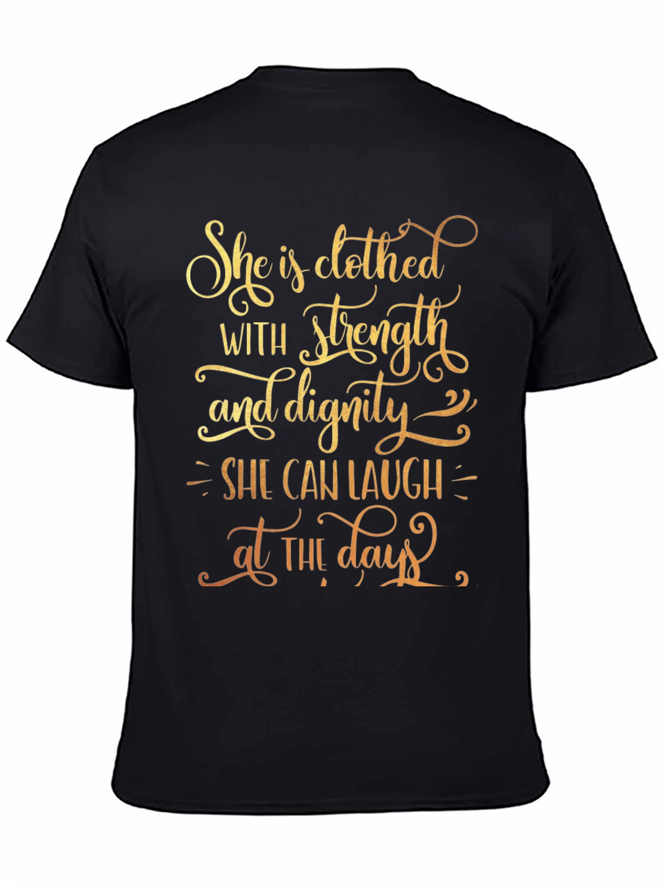 She is Clothed with Strength & Dignity T-Shirt