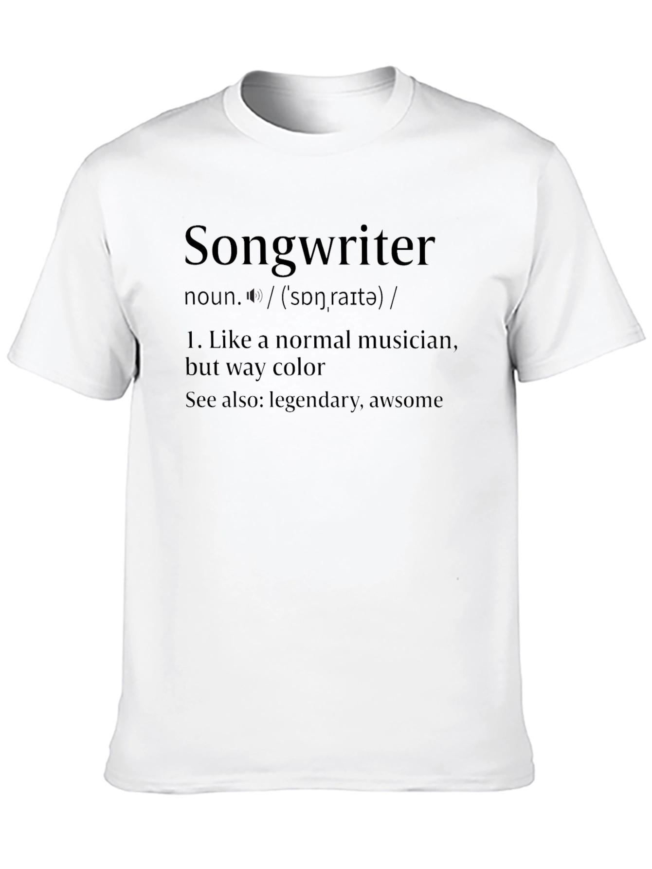 Songwriter Definition Funny Black T-Shirt