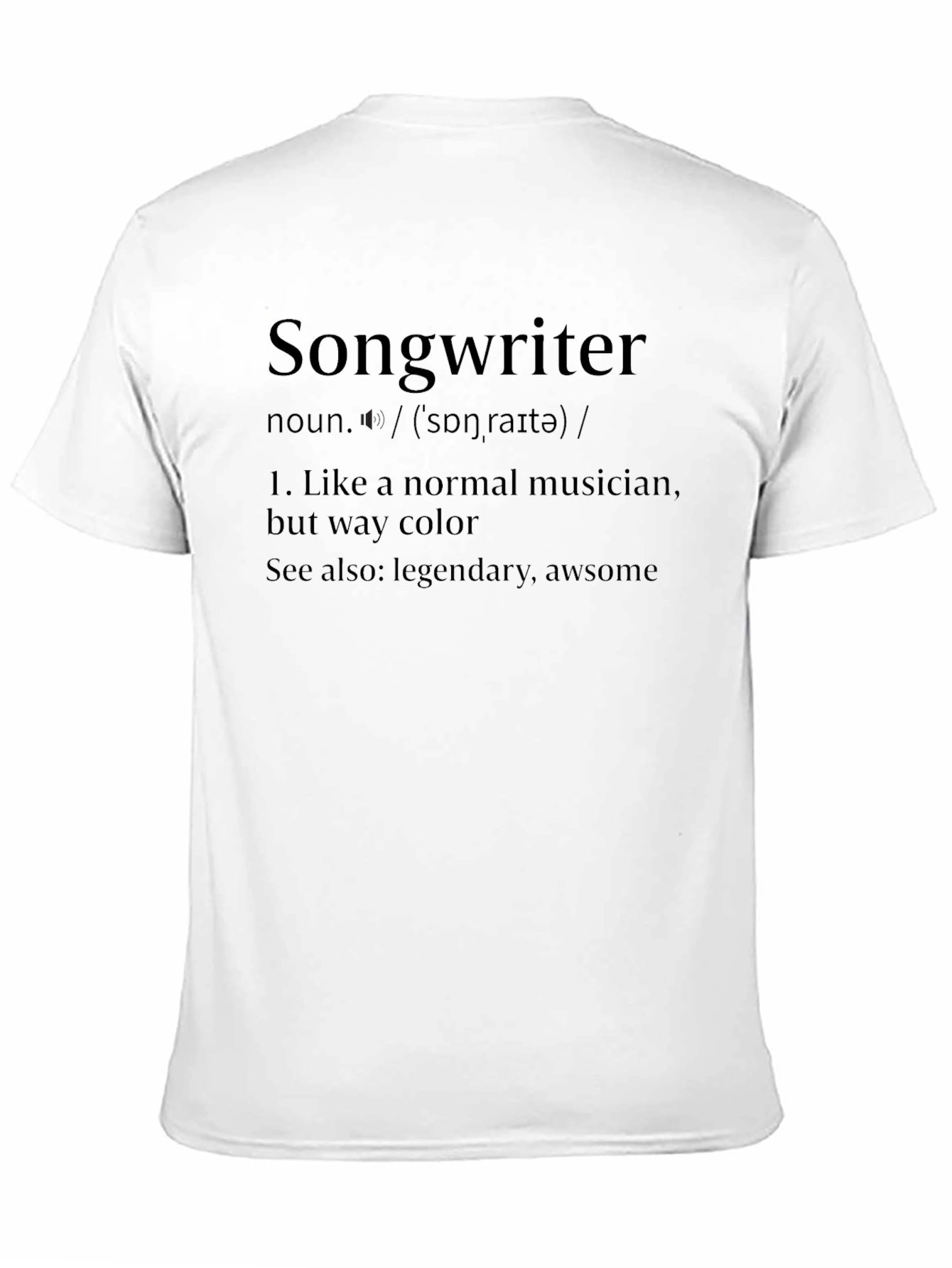 Songwriter Definition Funny Black T-Shirt