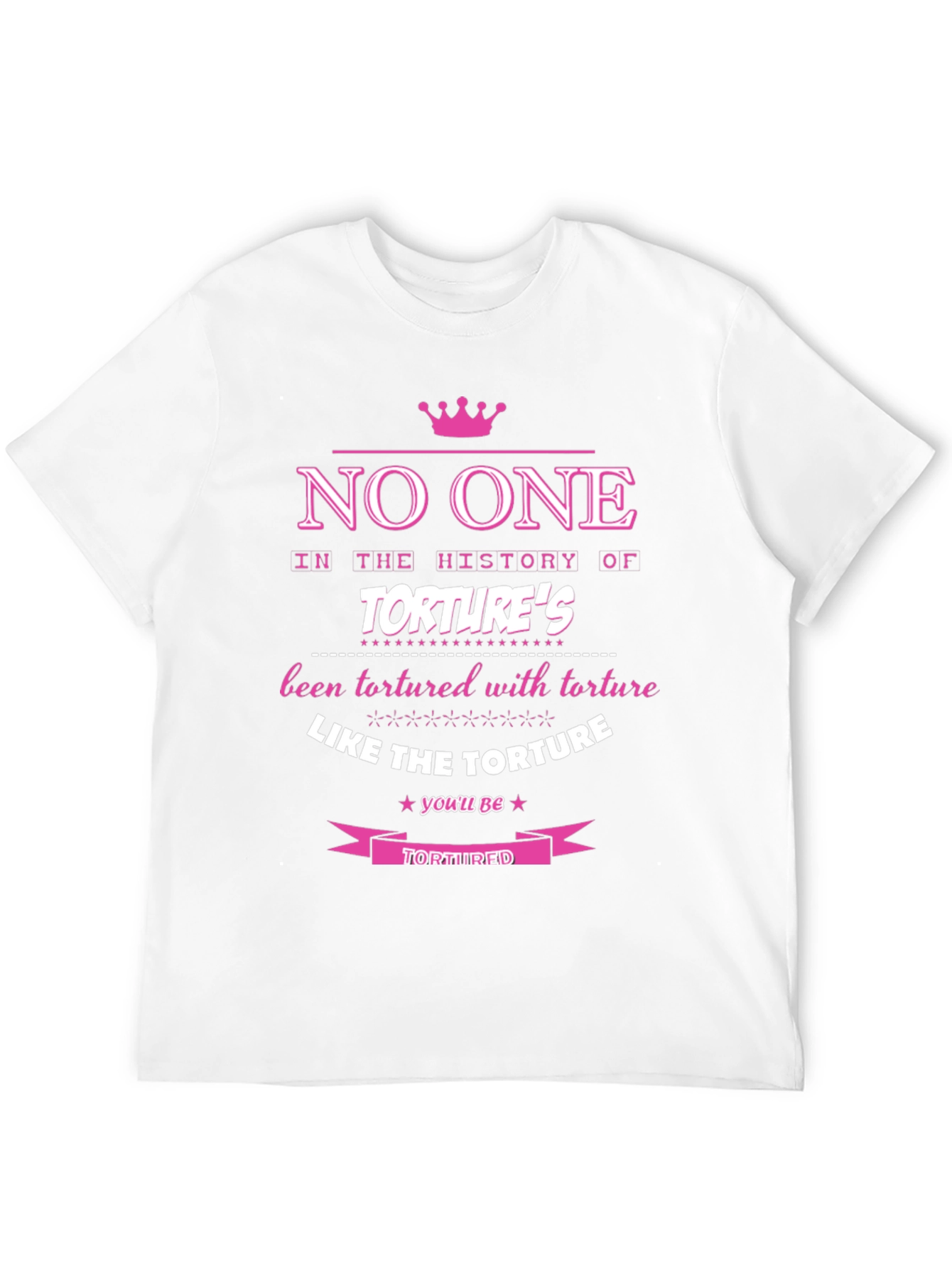 Funny Torture T-Shirt - Humorous Graphic Tee