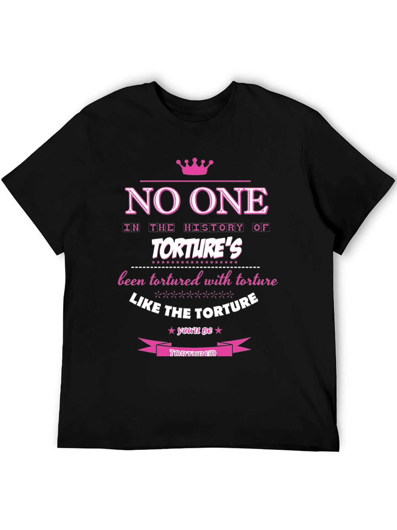Funny Torture T-Shirt - Humorous Graphic Tee