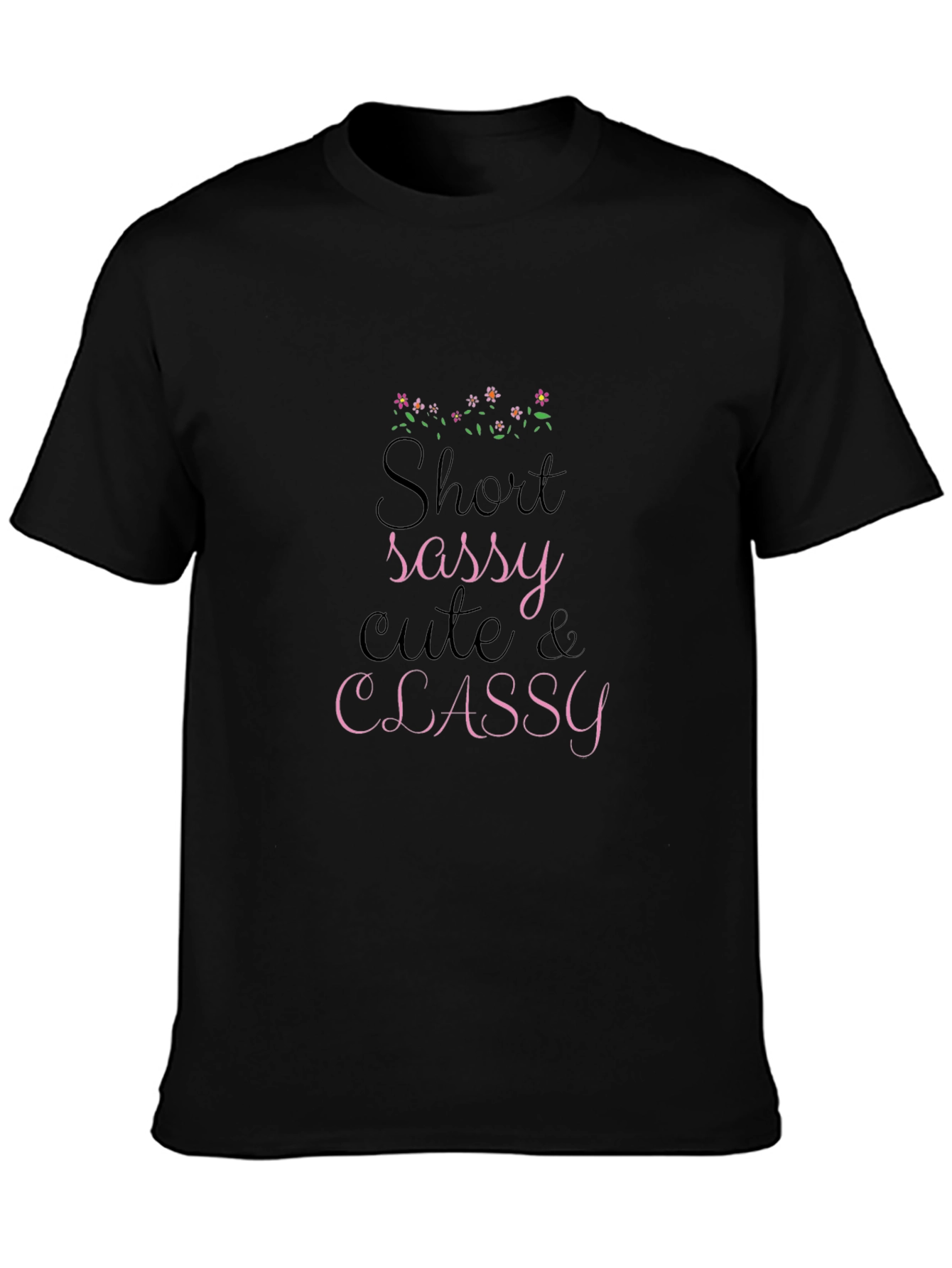 Sassy Cute & Classy Graphic Black Tee