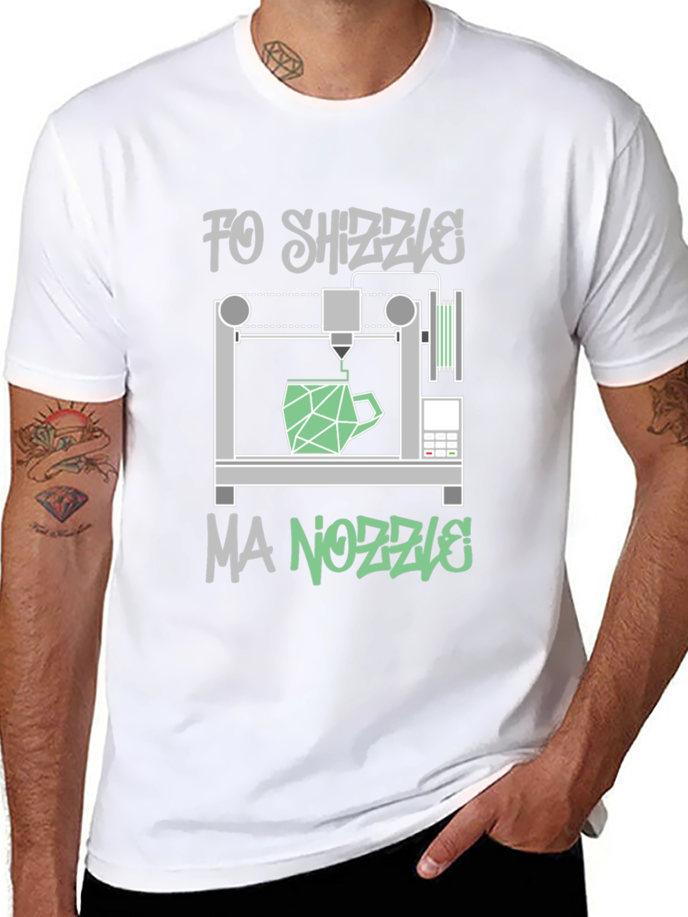 Fo Shizzle Ma Nozzle 3D Printing T-Shirt