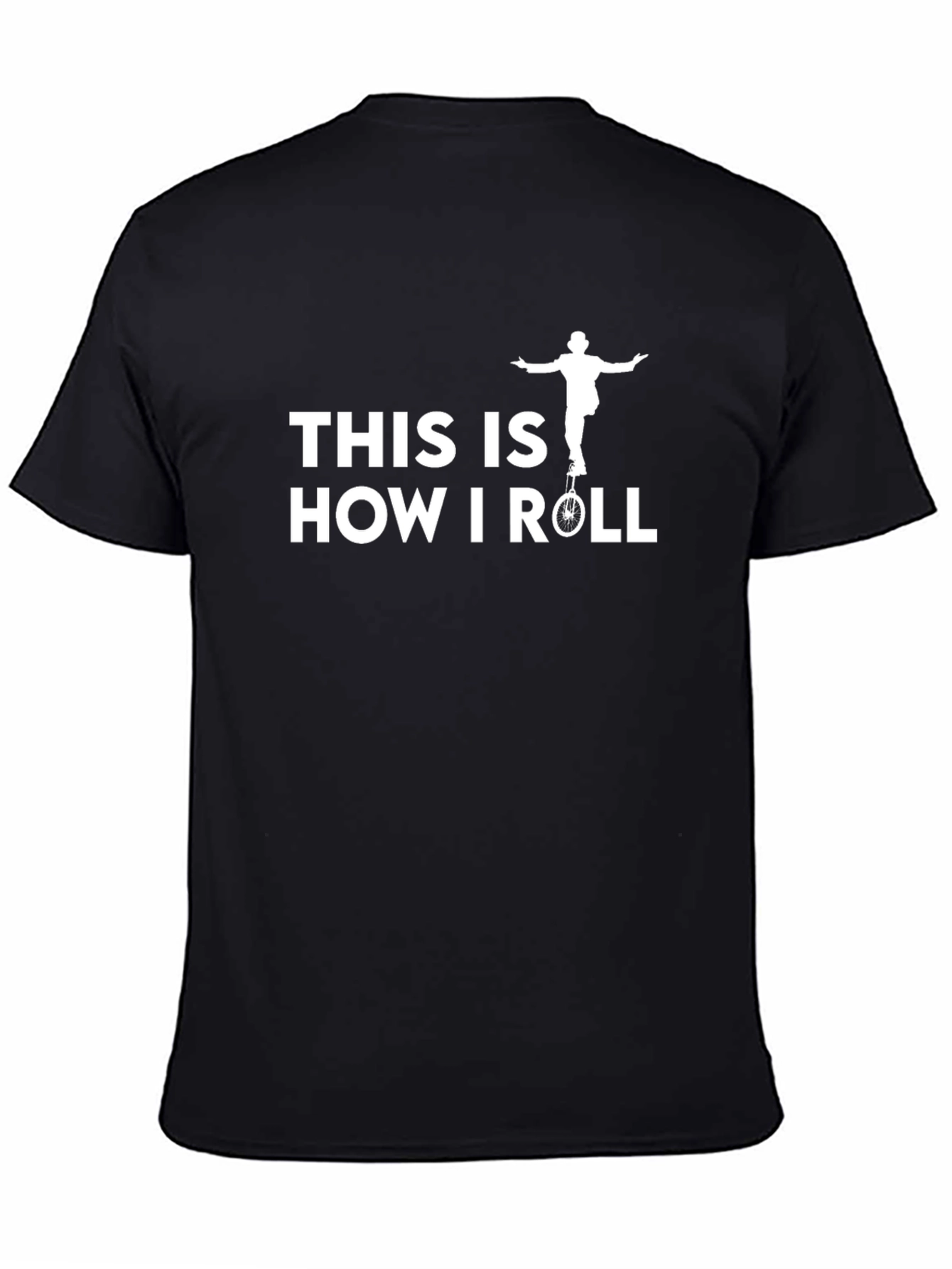 This is How I Roll T-Shirt - Unicycle Fun