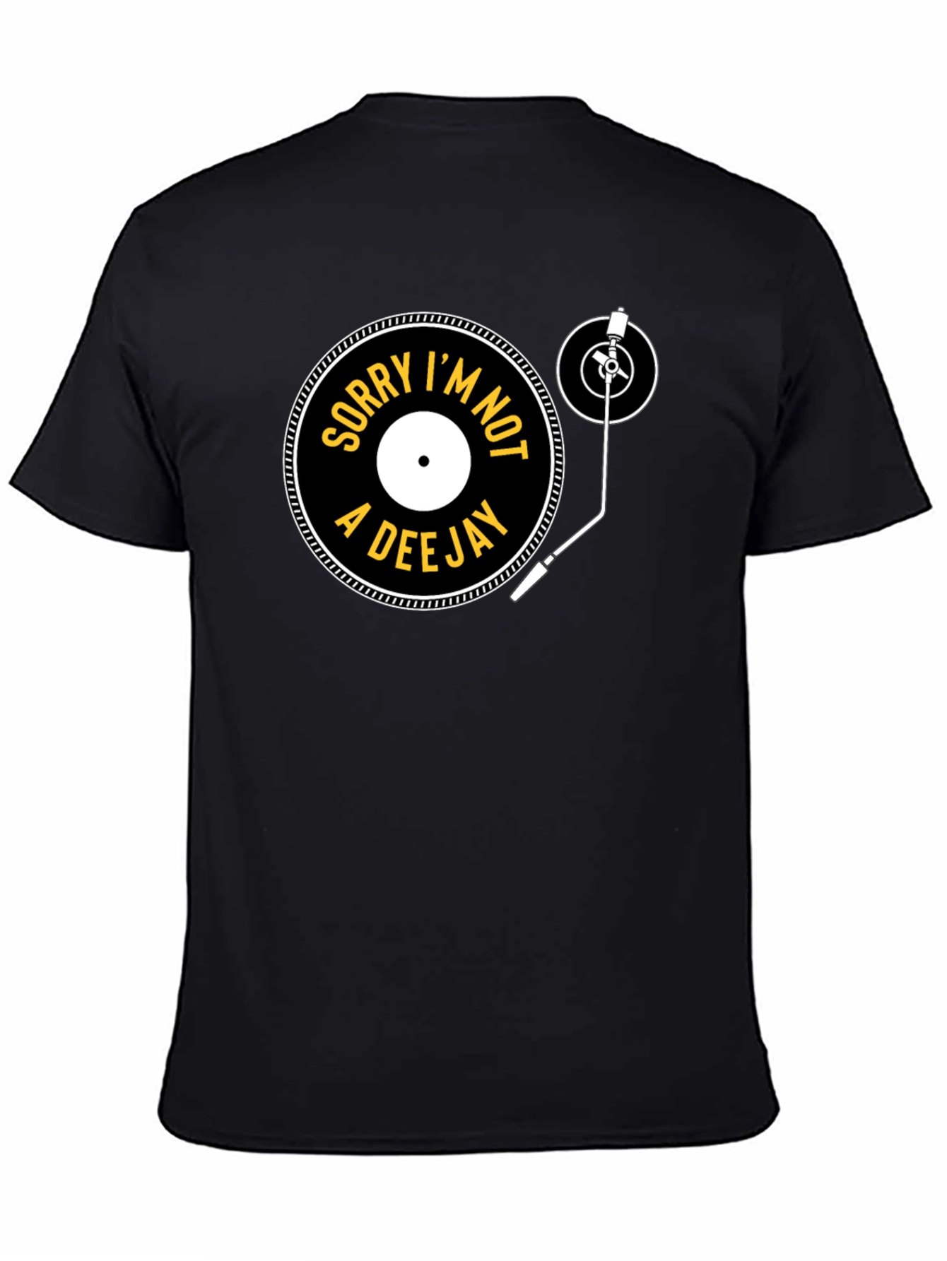 Sorry Im Not A Deejay Graphic Tee