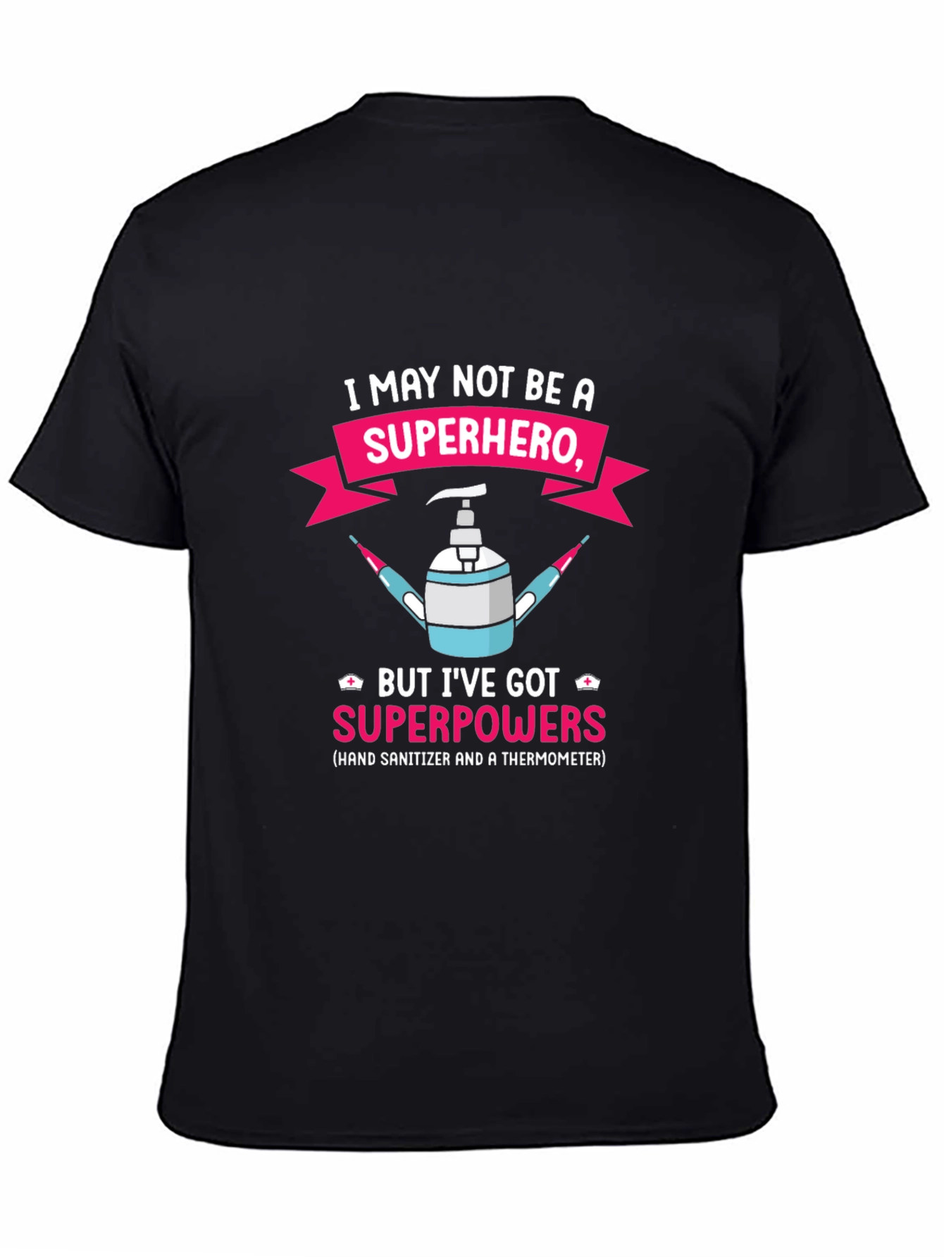 Superhero Nurse Hand Sanitizer & Thermometer T-Shirt