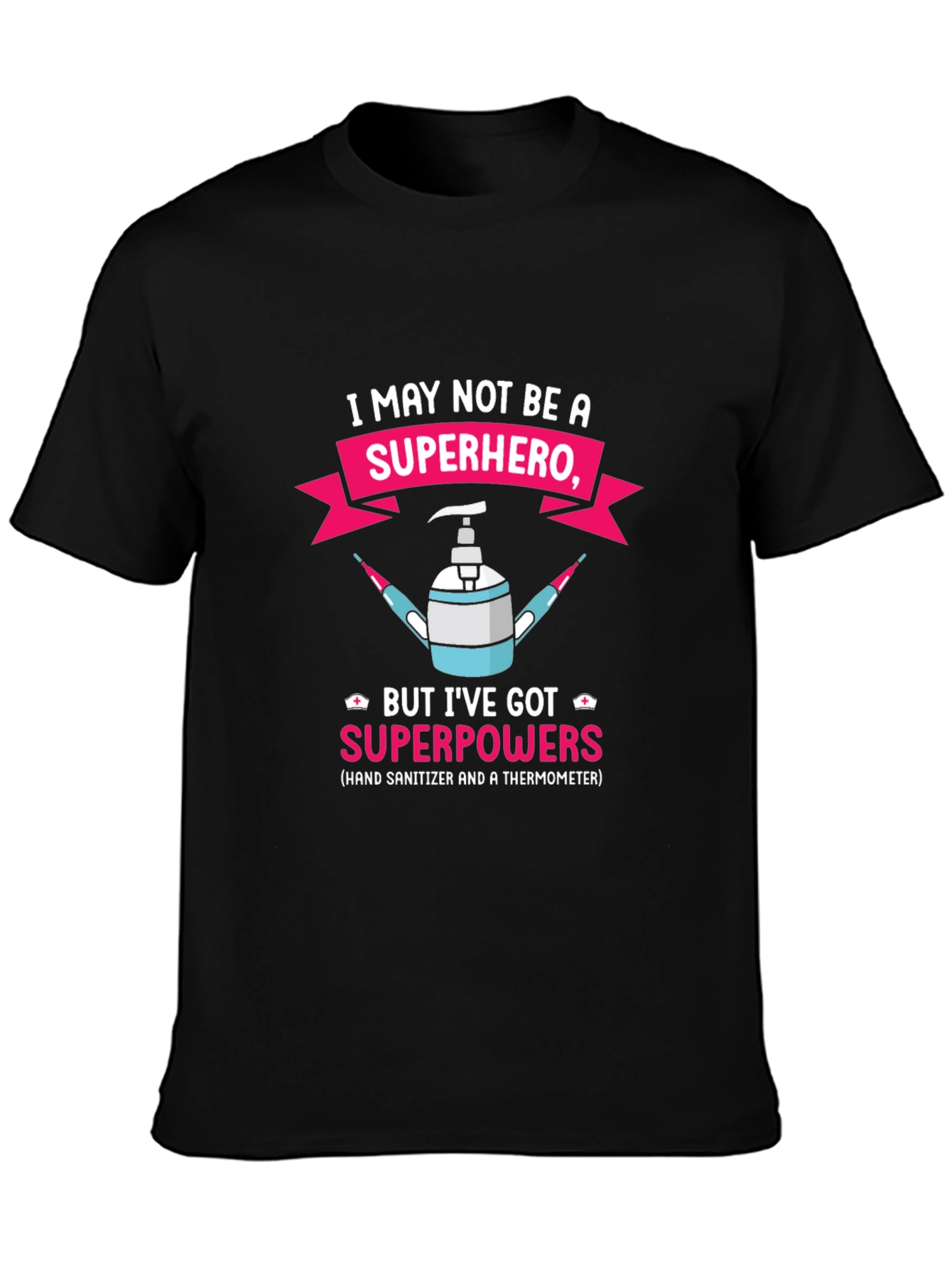 Superhero Nurse Hand Sanitizer & Thermometer T-Shirt