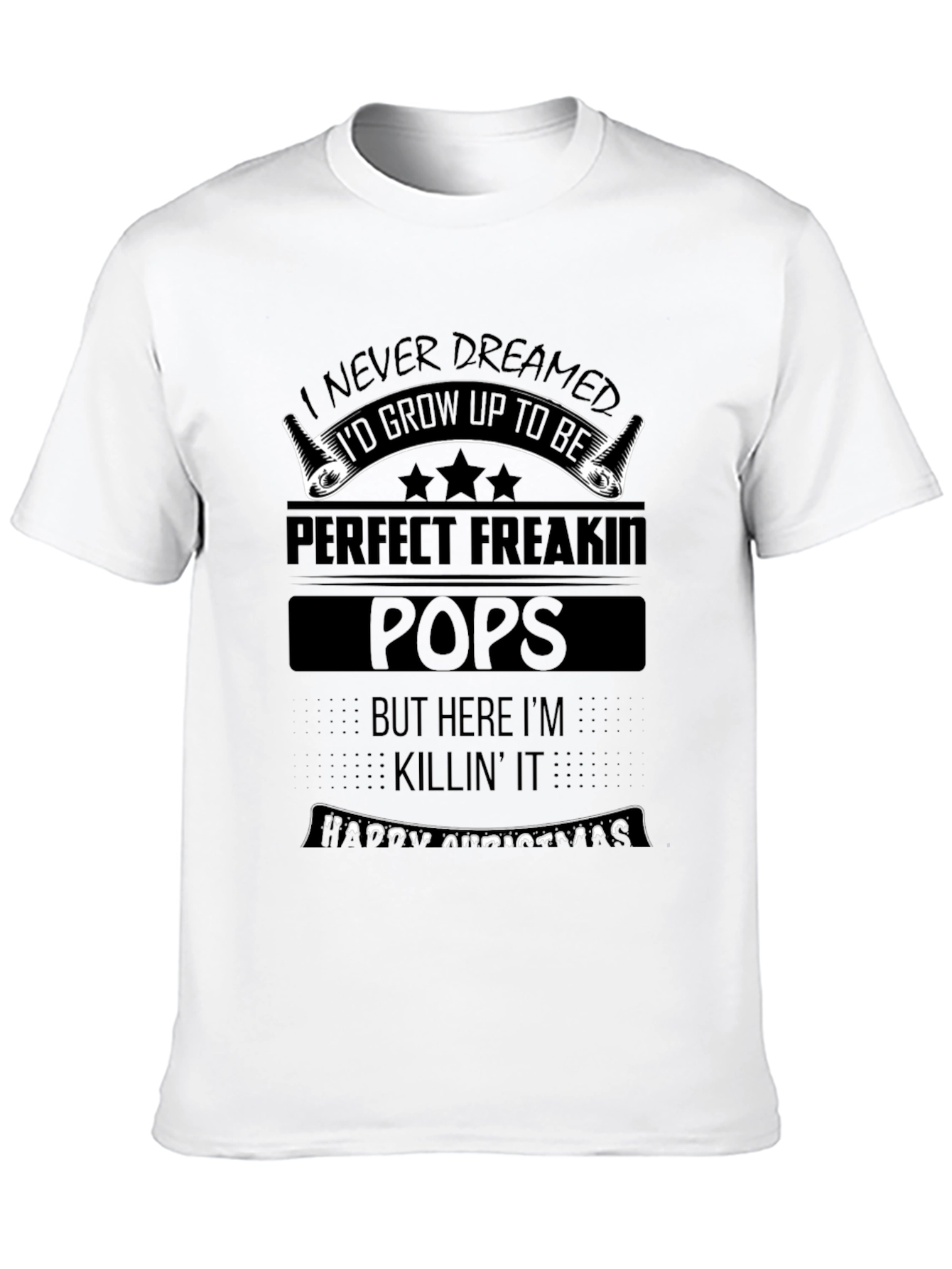Perfect Freakin Pops T-Shirt - Funny Fathers Day Gift