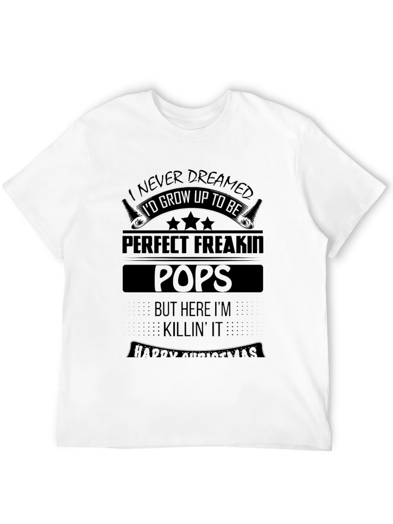 Perfect Freakin Pops T-Shirt - Funny Fathers Day Gift