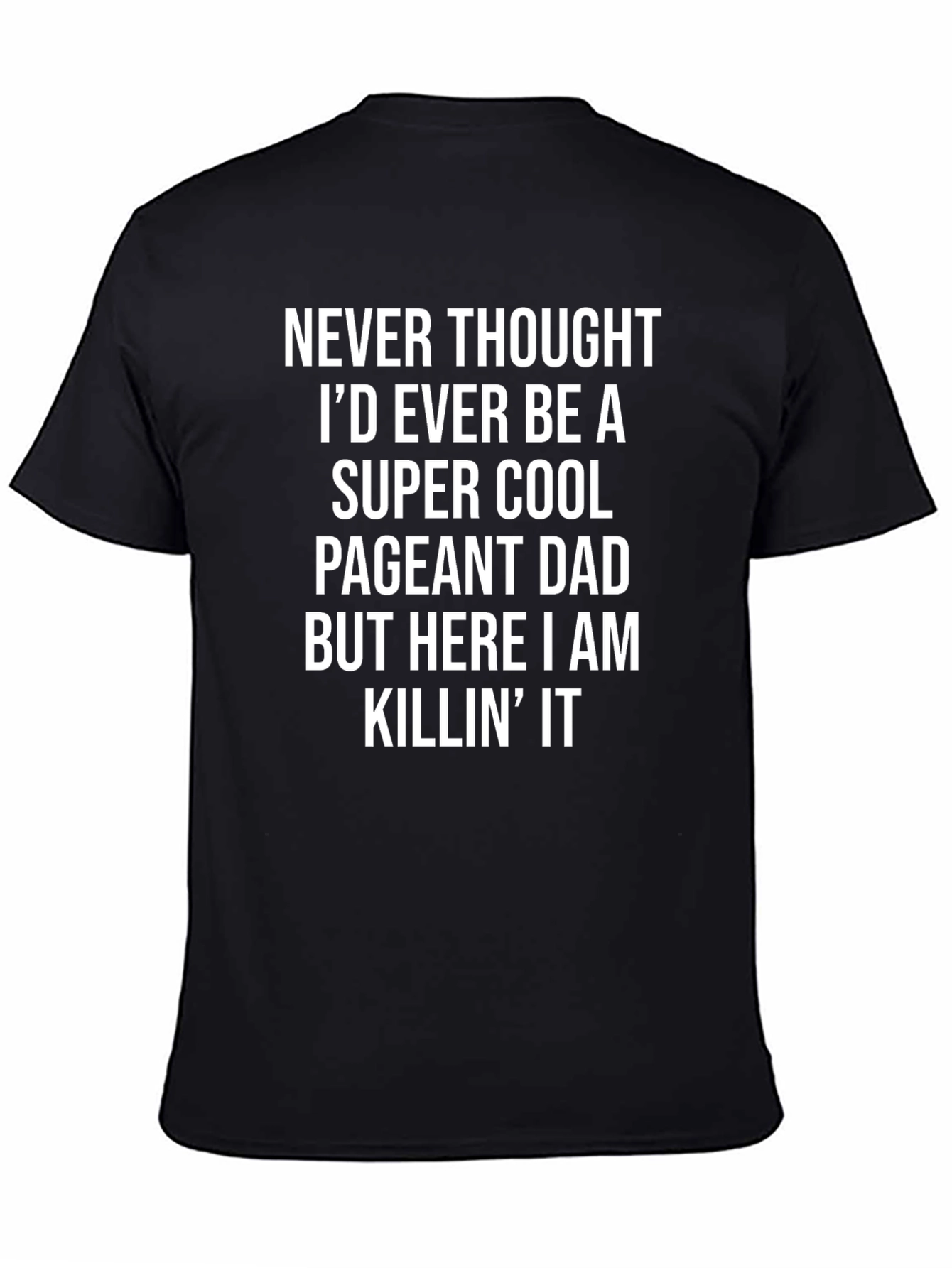 Super Cool Pageant Dad T-Shirt
