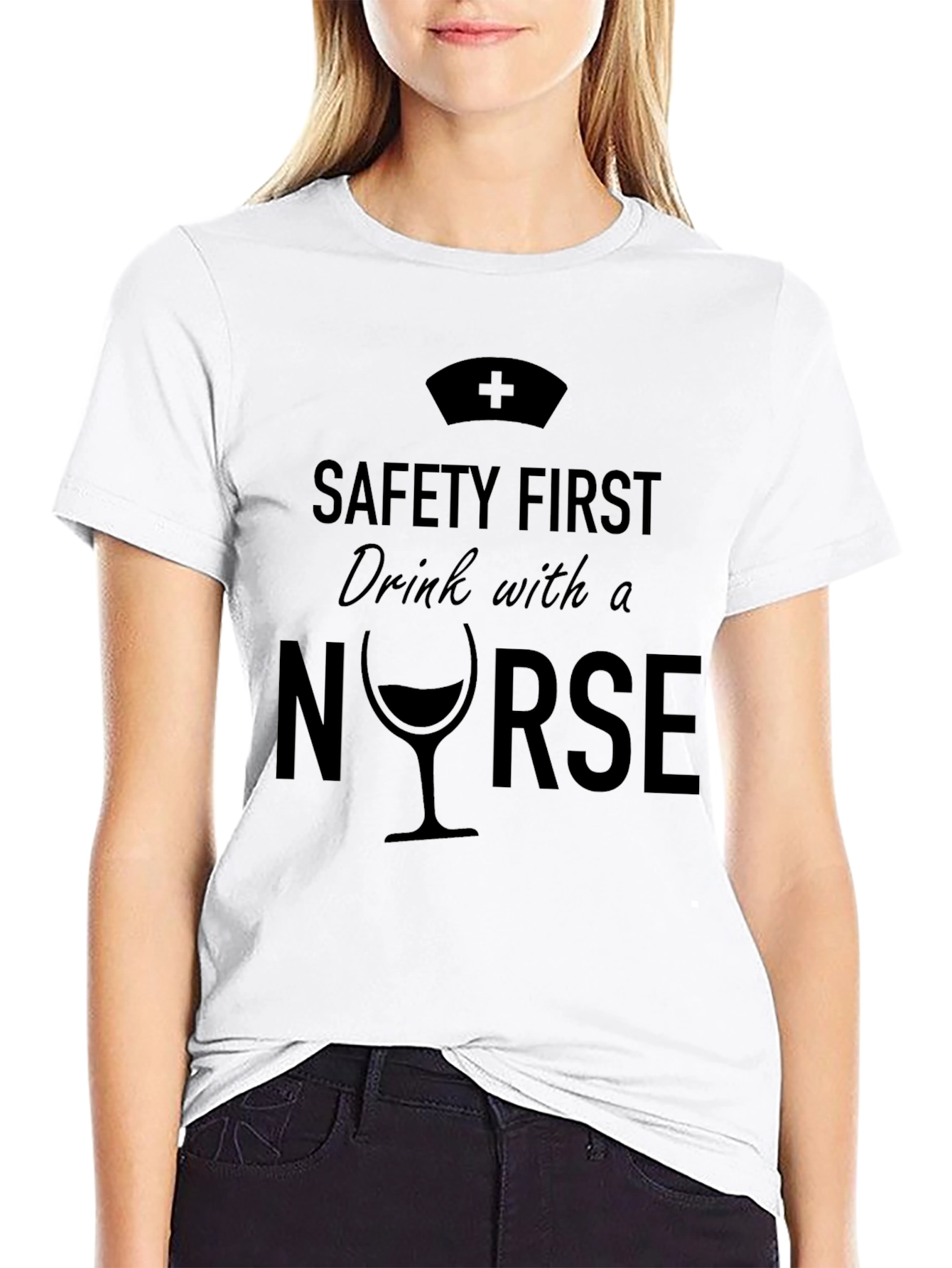 Safety First Drink with a Nurse Graphic Tee