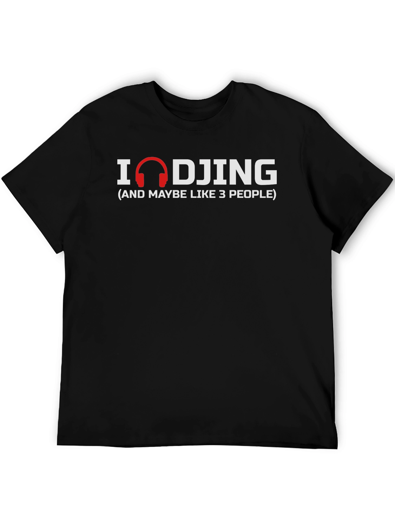 I Love DJing Funny Graphic Tee