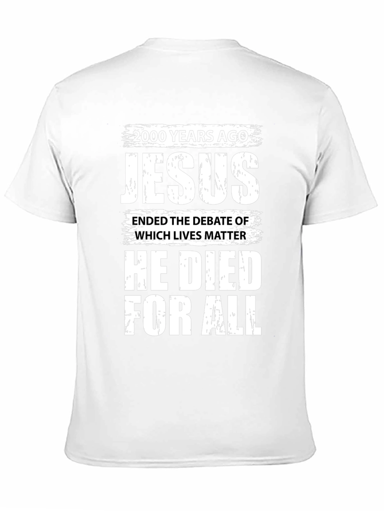 Jesus He Died For All T-Shirt