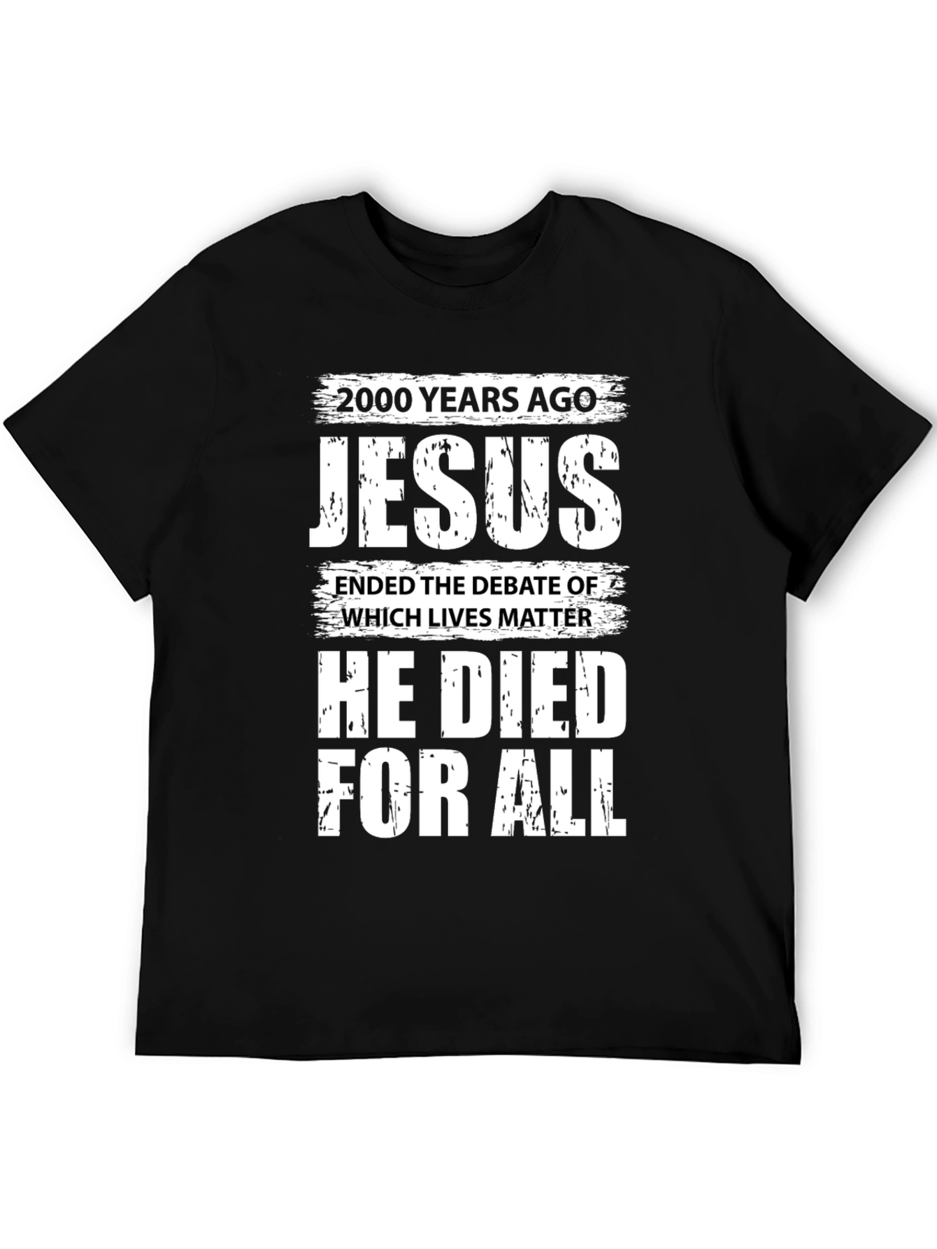 Jesus He Died For All T-Shirt
