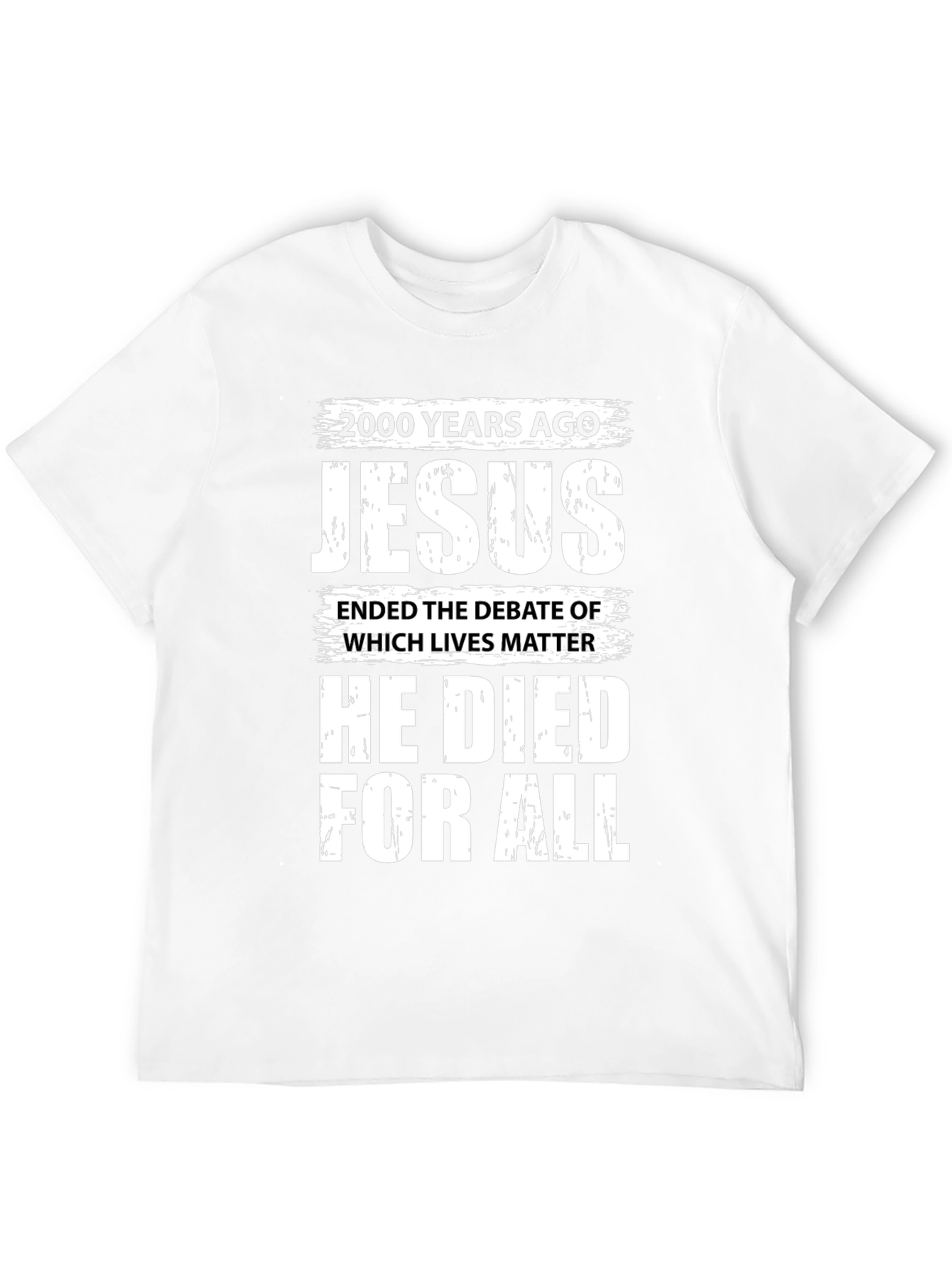 Jesus He Died For All T-Shirt