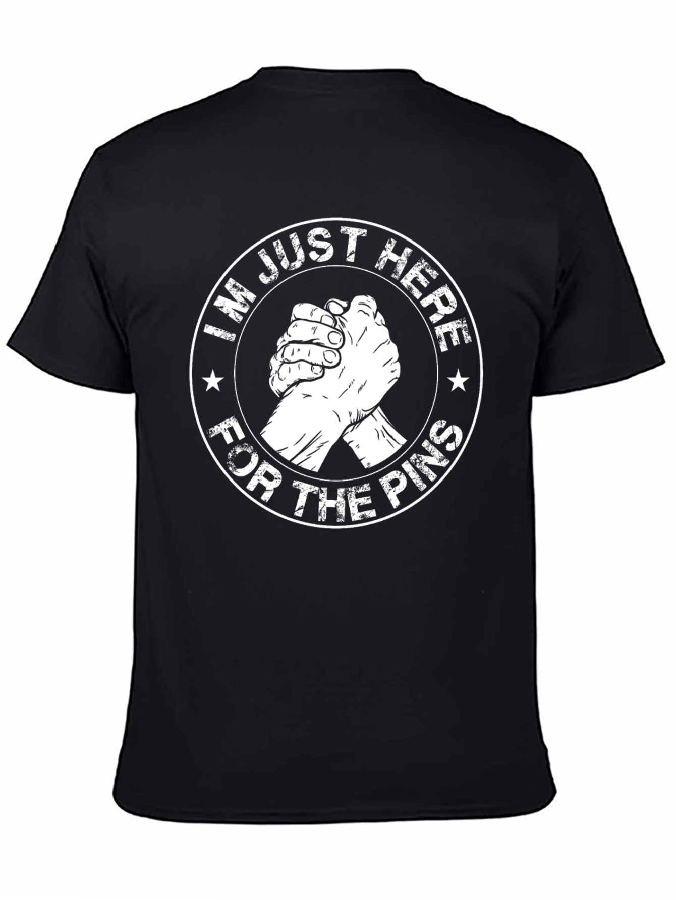 Im Just Here for the Pins T-Shirt