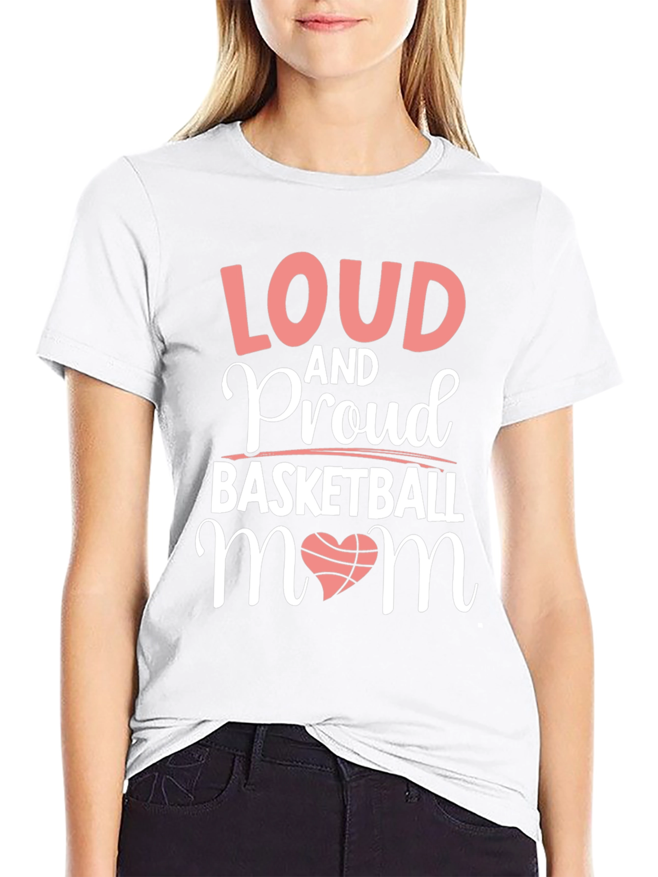 Loud & Proud Basketball Mom T-Shirt