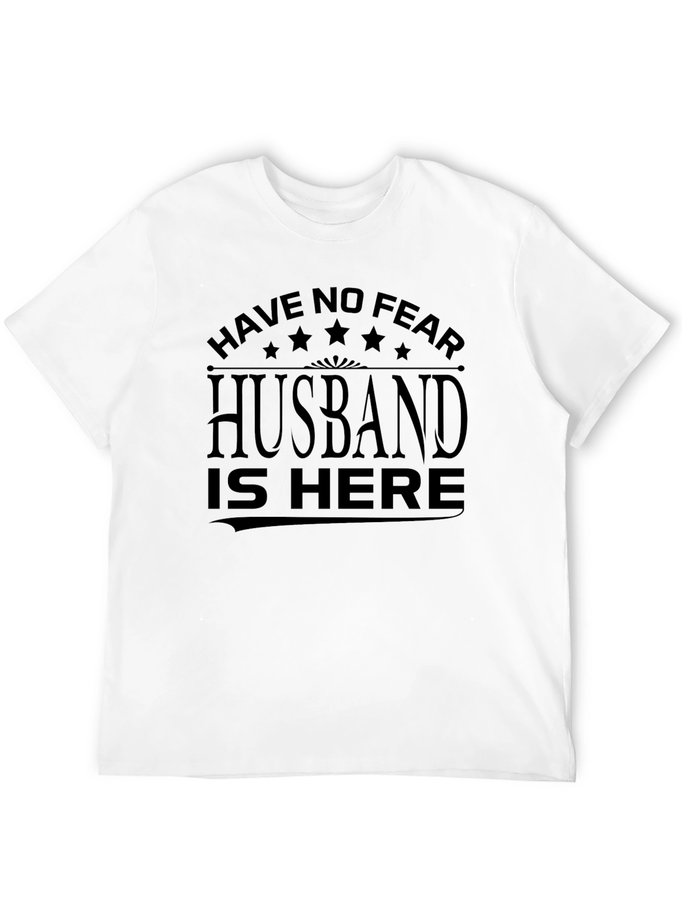 Have No Fear Husband Is Here Black Graphic Tee