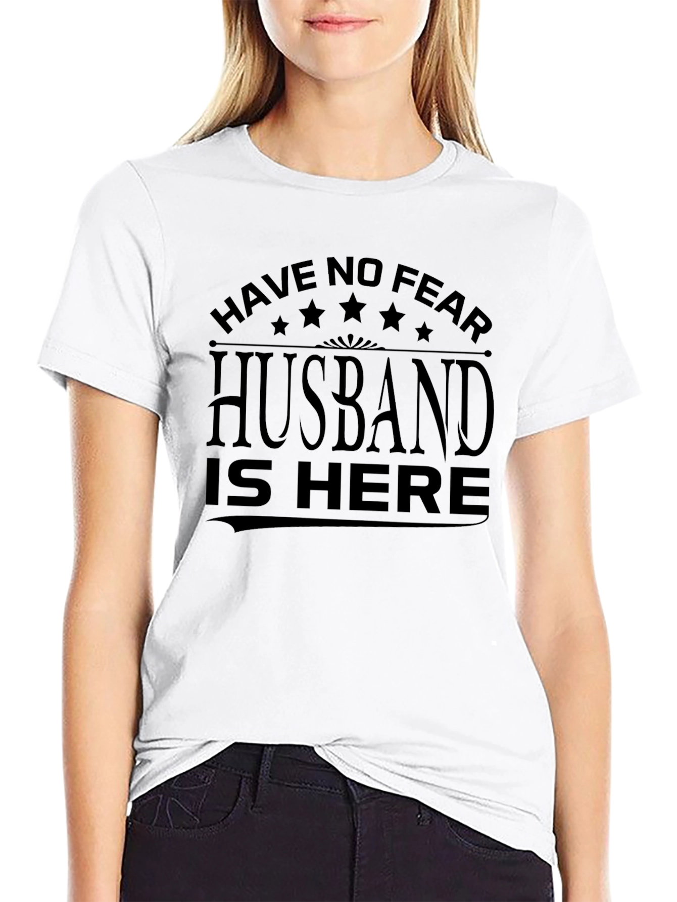 Have No Fear Husband Is Here Black Graphic Tee