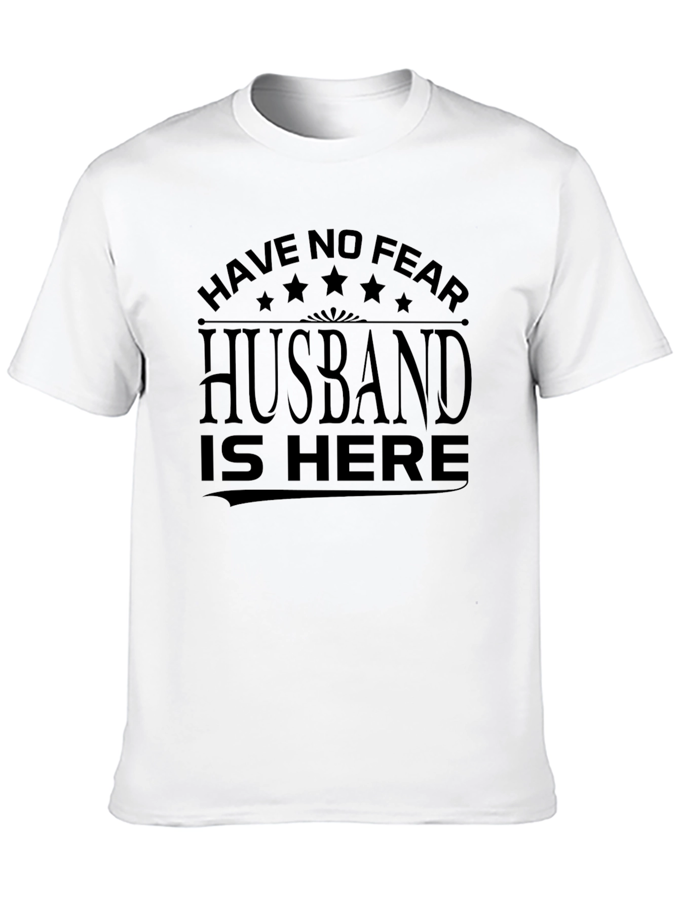 Have No Fear Husband Is Here Black Graphic Tee