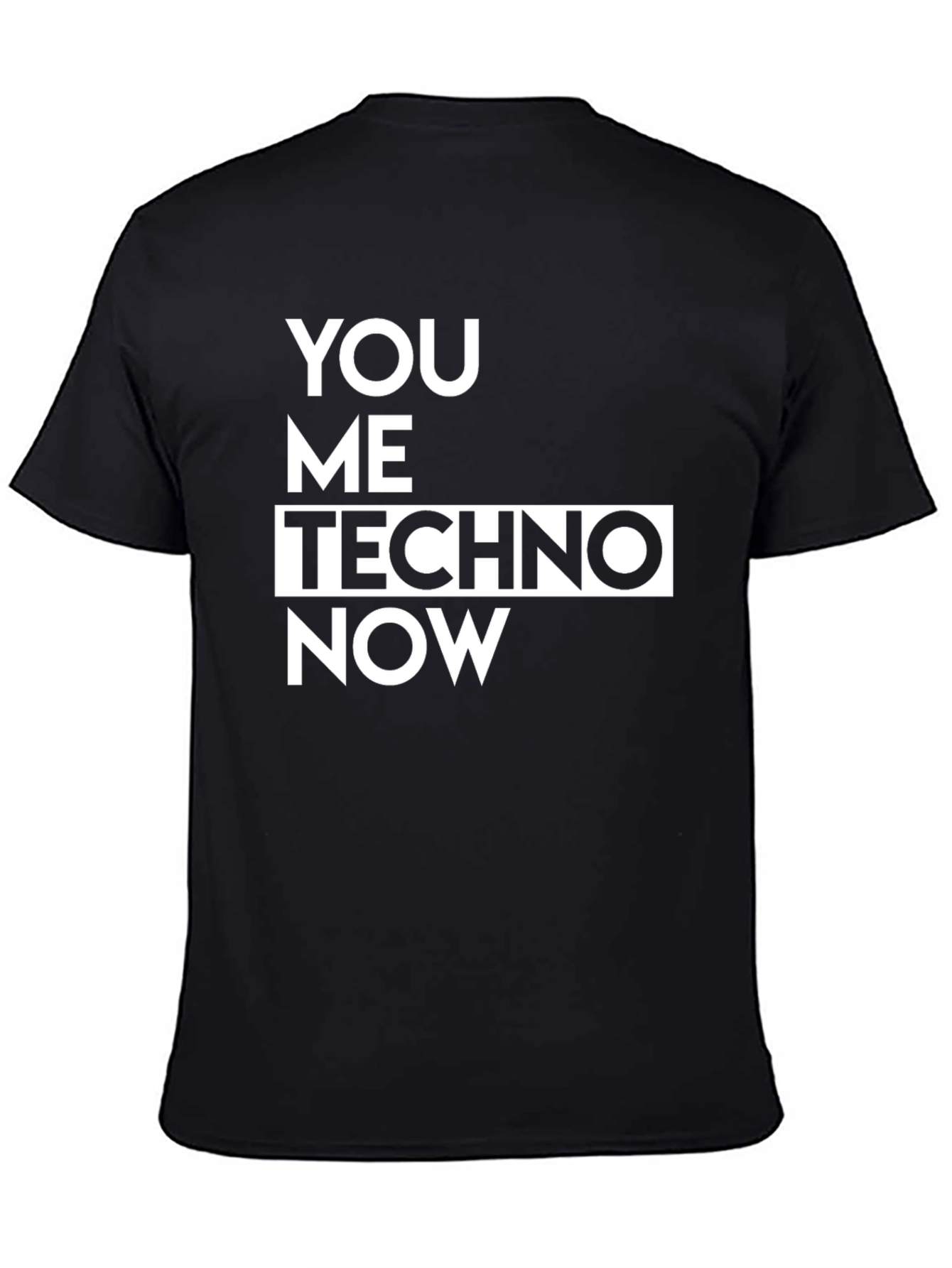 You Me Techno Now Black T-Shirt