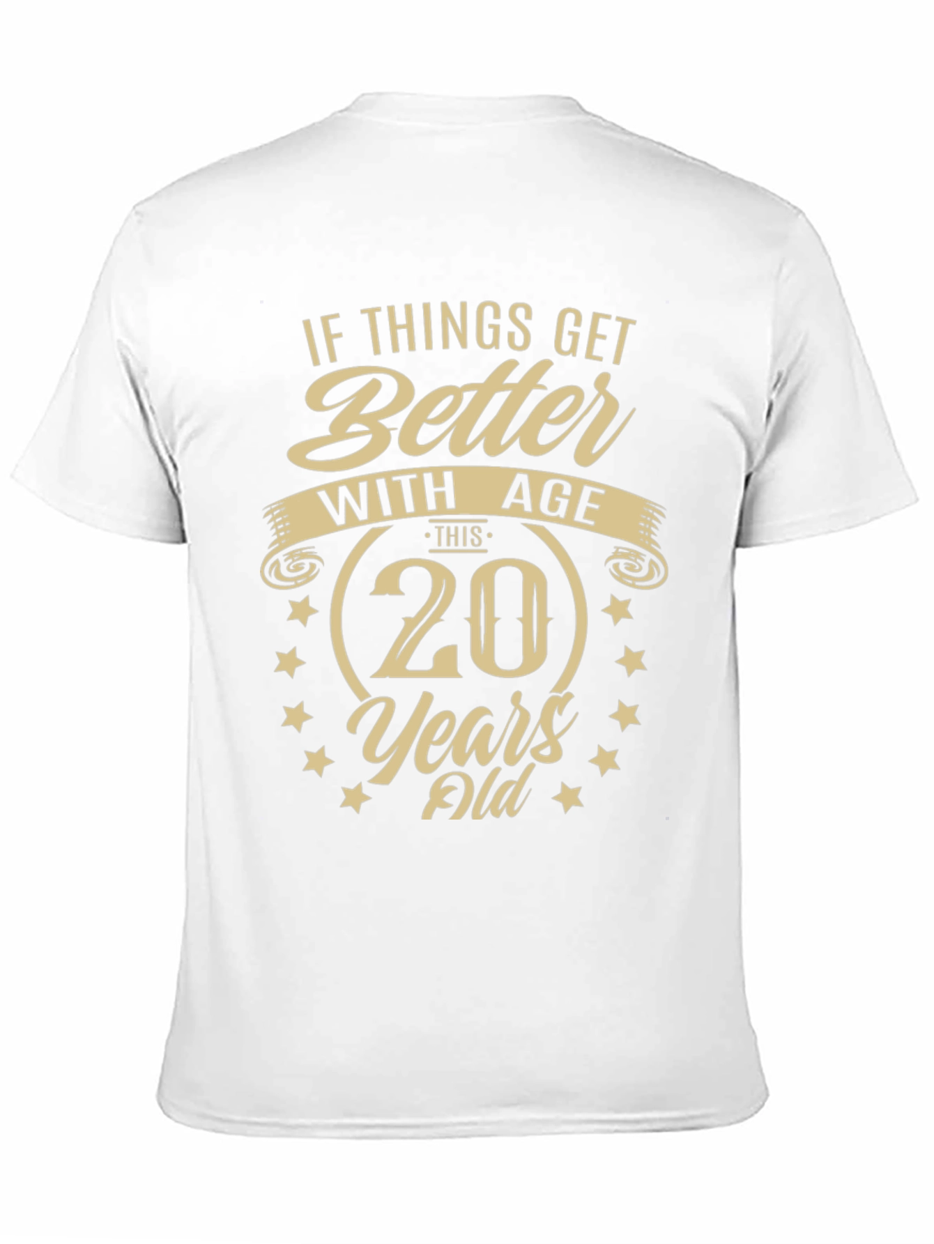 Funny 20th Birthday T-Shirt - Better With Age!