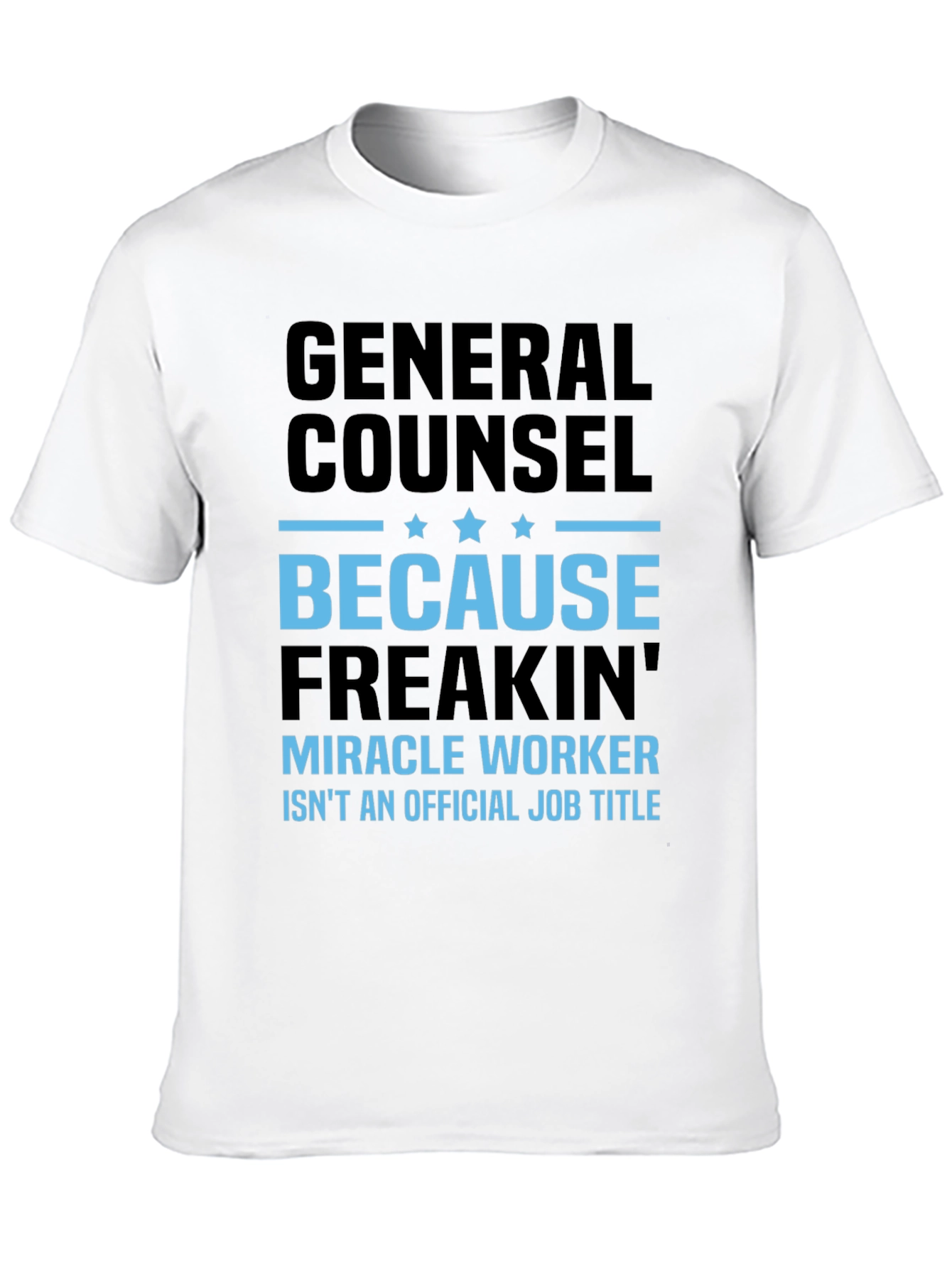 General Counsel Miracle Worker T-Shirt