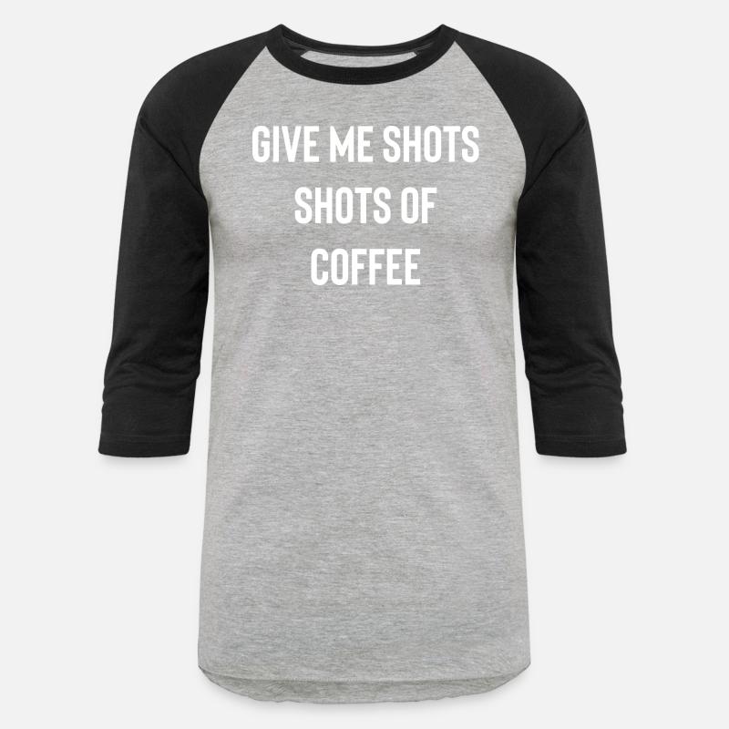 Give me shots shots of coffee cool